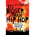 It's Bigger Than Hip Hop