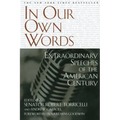 In Our Own Words: Extraordinary Speeches of the American Century