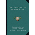 Daily Thoughts Of Mother Seton