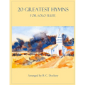 20 Greatest Hymns for Solo Flute