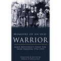 Memoirs of an Old Warrior: Jamie Moynihan's Fight for Irish Freedom 1916-1923