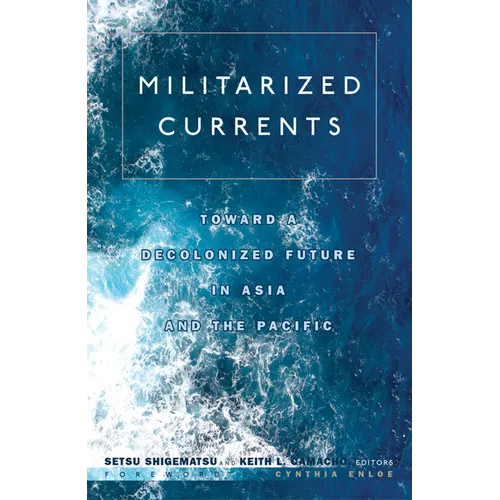 Militarized Currents: Toward a Decolonized Future in Asia and the Pacific