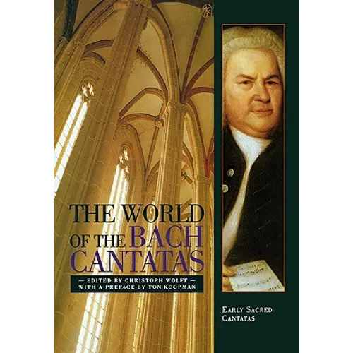 The World of the Bach Cantatas: Early Selected Cantatas