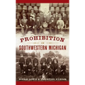 Prohibition in Southwestern Michigan
