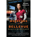Weekends at Bellevue: Nine Years on the Night Shift at the Psych ER