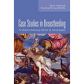 Case Studies in Breastfeeding: Problem-Solving Skills & Strategies