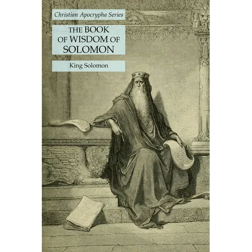 The Book of Wisdom of Solomon: Christian Apocrypha Series