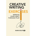 Creative Writing Exercises: Improve Your Craft Through Play