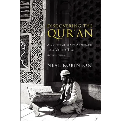 Discovering the Qur'an: A Contemporary Approach to a Veiled Text