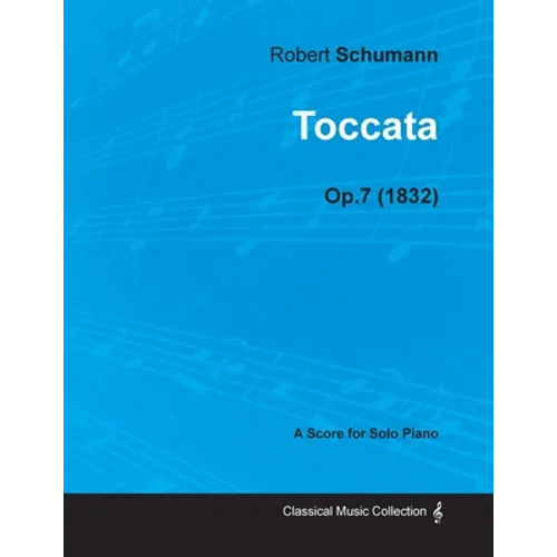 Toccata - A Score for Solo Piano Op.7 (1832)