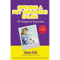 Opening a Pet Grooming Salon: 10 Steps to Success