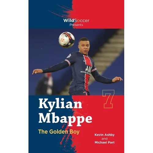 Kylian Mbappe the Golden Boy