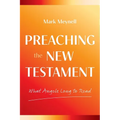 Preaching the New Testament: What Angels Long to Read