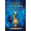 The Key to the Self: Understanding Yourself Through Depth Psychological Astrology