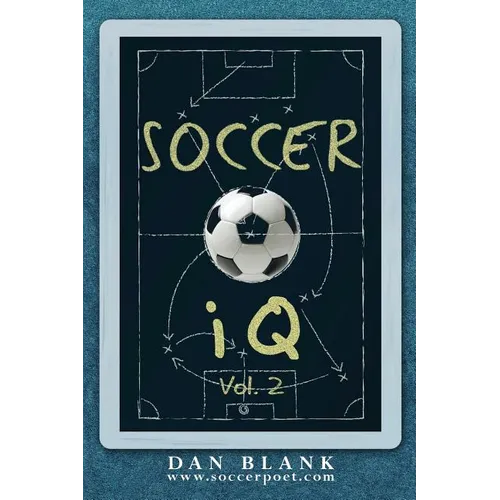 Soccer iQ - Vol. 2: More of What Smart Players Do