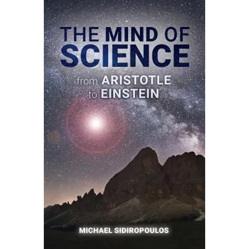 The Mind of Science: From Aristotle to Einstein