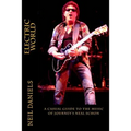 Electric World - A Casual Guide To The Music Of Journey's Neal Schon