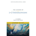1 & 2 Thessalonians: A 10-Week Bible Study Guide (Leader Guide)