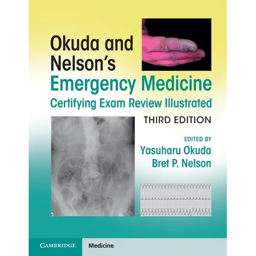 Okuda and Nelson's Emergency Medicine Certifying Exam Review Illustrated