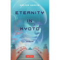 Eternity in Kyoto: A Novel