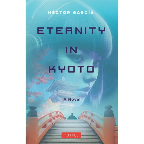 Eternity in Kyoto: A Novel