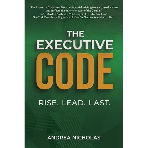 The Executive Code: Rise. Lead. Last.