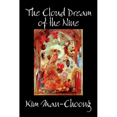 The Cloud Dream of the Nine by Kim Man-Choong, Fiction, Classics, Literary, Historical