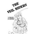 The Veil Riders: A Tale By Guardbro