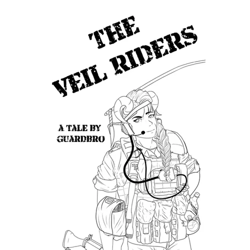 The Veil Riders: A Tale By Guardbro