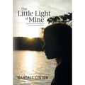 This Little Light of Mine: A father's memoir on his daughter's brief but deeply significant life