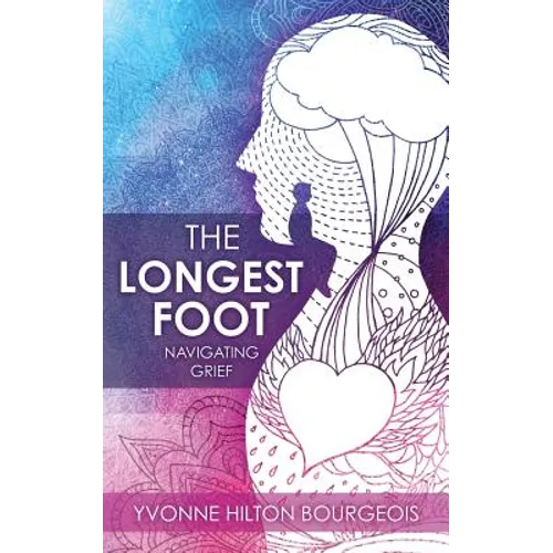 The Longest Foot: Navigating Grief