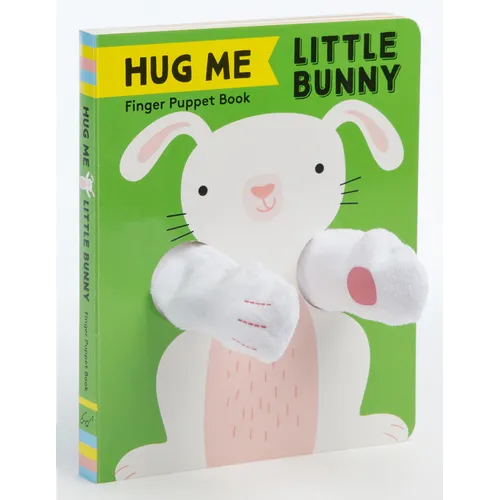 Hug Me Little Bunny: Finger Puppet Book: (Finger Puppet Books, Baby Board Books, Sensory Books, Bunny Books for Babies, Touch and Feel Books)