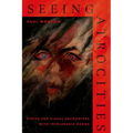 Seeing Atrocities: Ethics for Visual Encounters with Intolerable Harms