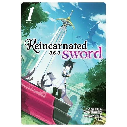 Reincarnated as a Sword (Light Novel) Vol. 1