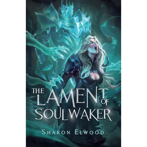 The Lament of Soulwaker