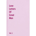 Love Letters Of Great Men - Vol. 2