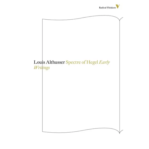The Spectre Of Hegel: Early Writings