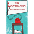 The Conversation And Other Short Stories