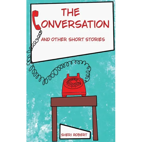 The Conversation And Other Short Stories
