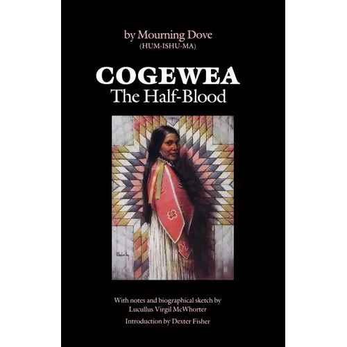 Cogewea, the Half Blood: A Depiction of the Great Montana Cattle Range
