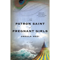 The Patron Saint of Pregnant Girls