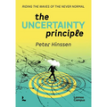 The Uncertainty Principle: Riding the Waves of the Never Normal.