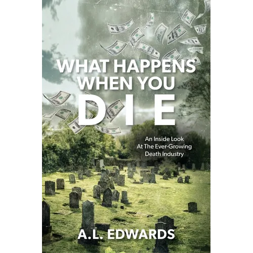 What Happens When You Die: An Inside Look At The Ever-Growing Death Industry