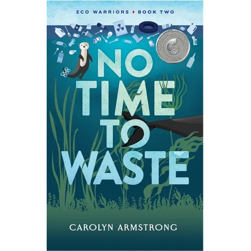 No Time To Waste: Eco Warriors book 2