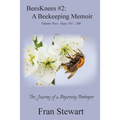 BeesKnees #2: A Beekeeping Memoir