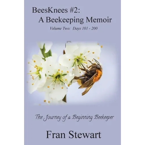 BeesKnees #2: A Beekeeping Memoir