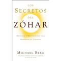 Los Secretos del Zóhar: Historias y Meditaciones para Despertar el Corazón