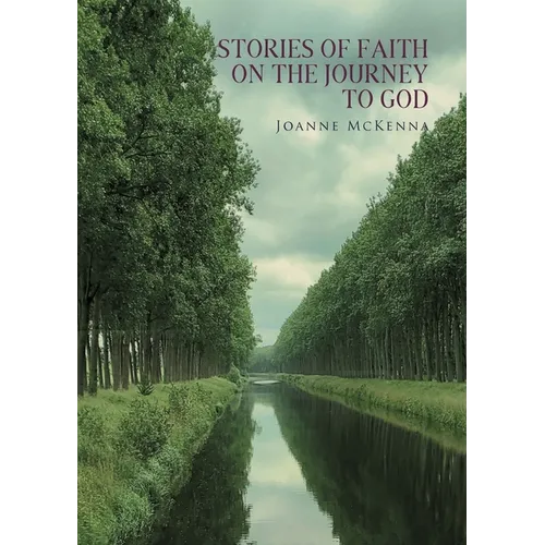 Stories of Faith on the Journey to God