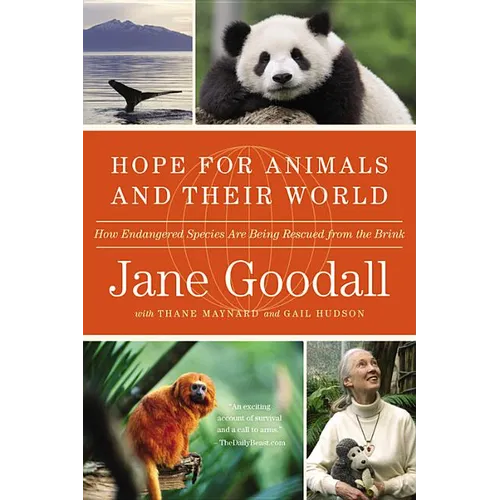 Hope for Animals and Their World: How Endangered Species Are Being Rescued from the Brink