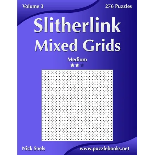 Slitherlink Mixed Grids - Medium - Volume 3 - 276 Puzzles